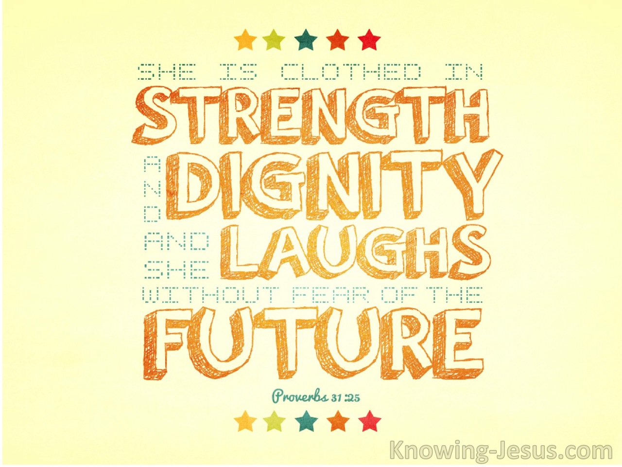 Proverbs 31:25 Strength And Dignity Laughs Without Fear At The Future (yellow)